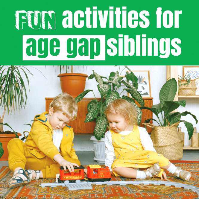 Fun Activities For Age Gap Siblings! | Imaginary Pages